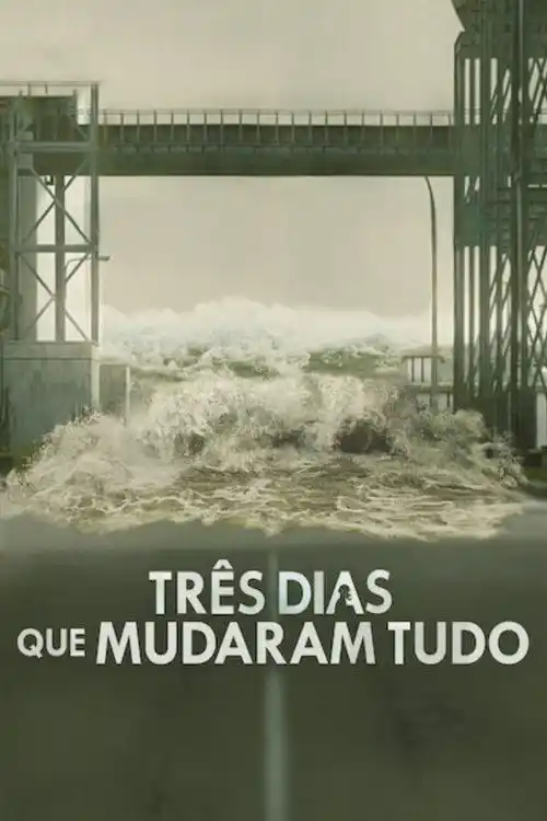 Assistir Três Dias que Mudaram Tudo