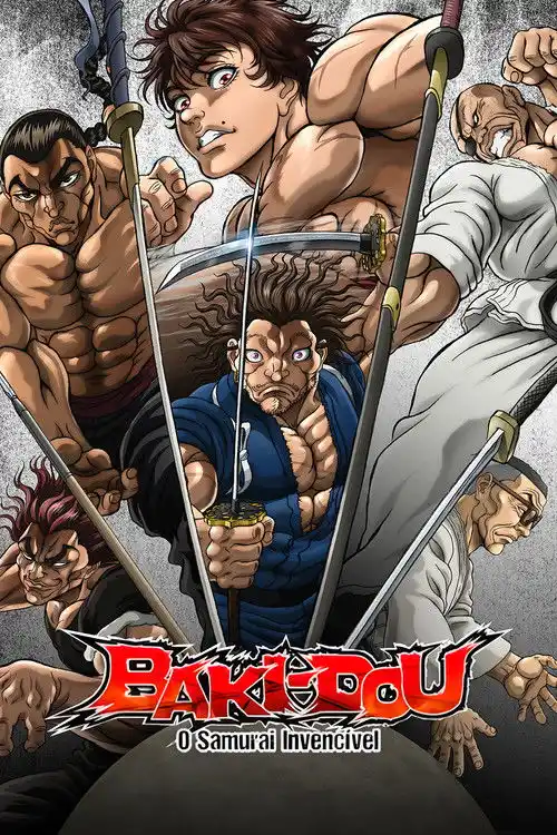 Assistir BAKI-DOU: O Samurai Invencível