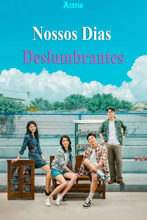 Assistir Nossos Dias Deslumbrantes
