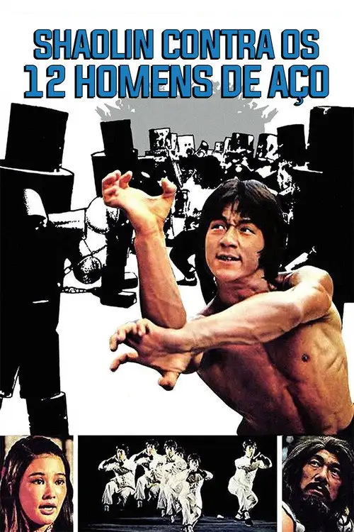 Assistir Shaolin Contra os 12 Homens de Aço Online Grátis em HD