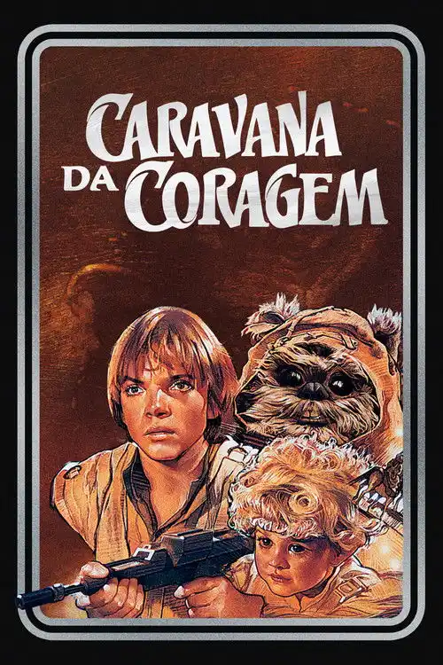 Assistir Caravana da Coragem - Uma Aventura Ewok Online Grátis em HD