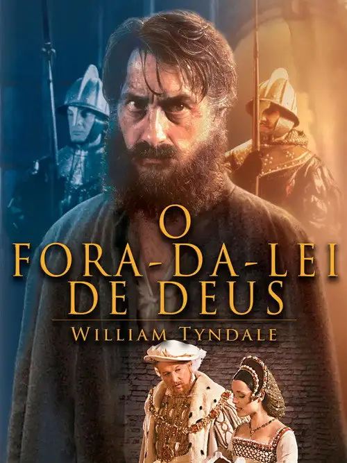 Assistir O Fora da Lei de Deus - William Tyndale
