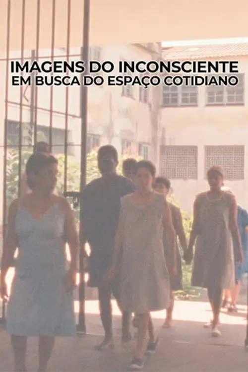 Assistir Imagens do Inconsciente - Em Busca do Espaço Cotidiano