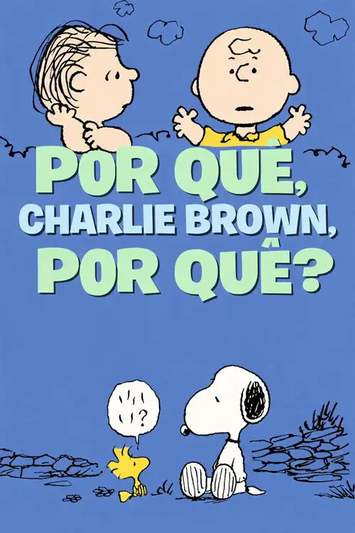 Assistir Por que, Charlie Brown, Por quê?