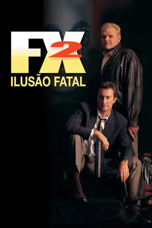 Assistir FX 2 - Ilusão Fatal Online Grátis em HD