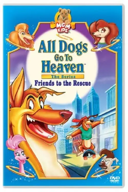 Assistir All Dogs Go to Heaven: Friends to the Rescue