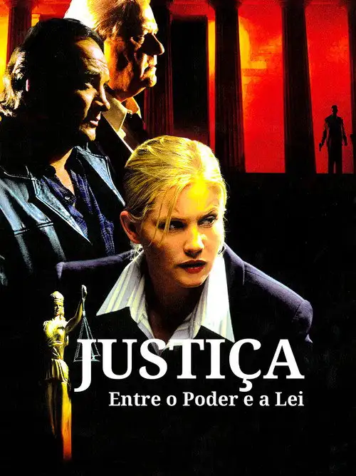 Assistir Justiça - Entre o Poder e a Lei