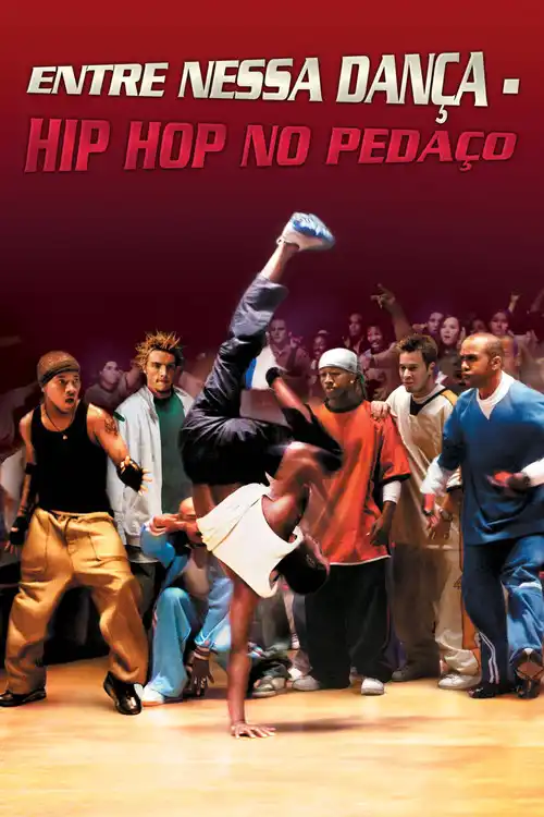 Assistir Entre Nesta Dança: Hip Hop no Pedaço Online Grátis em HD