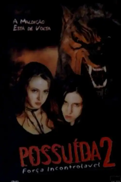 Assistir Possuída 2: Força Incontrolável