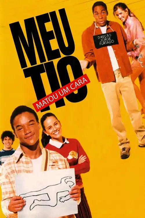 Assistir Meu Tio Matou um Cara Online Grátis em HD