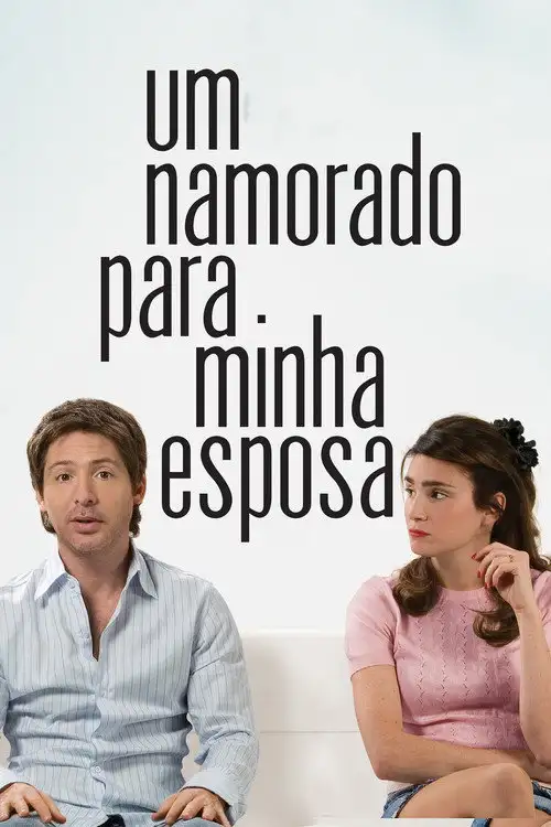 Assistir Um Namorado Para Minha Esposa
