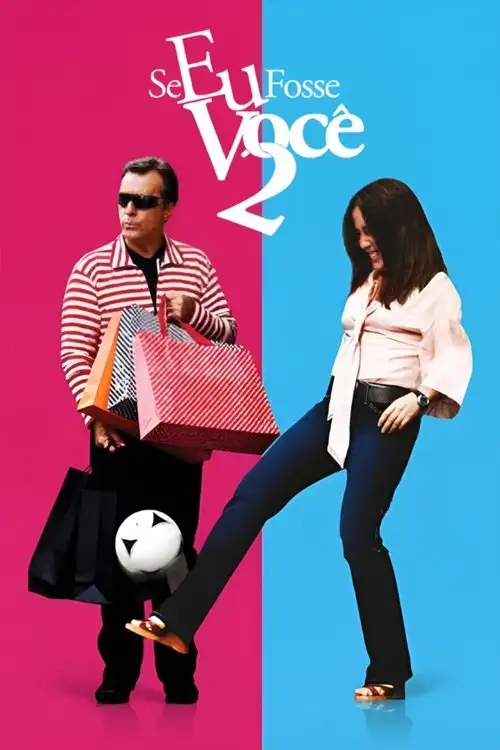 Assistir Se Eu Fosse Você 2 Online Grátis em HD