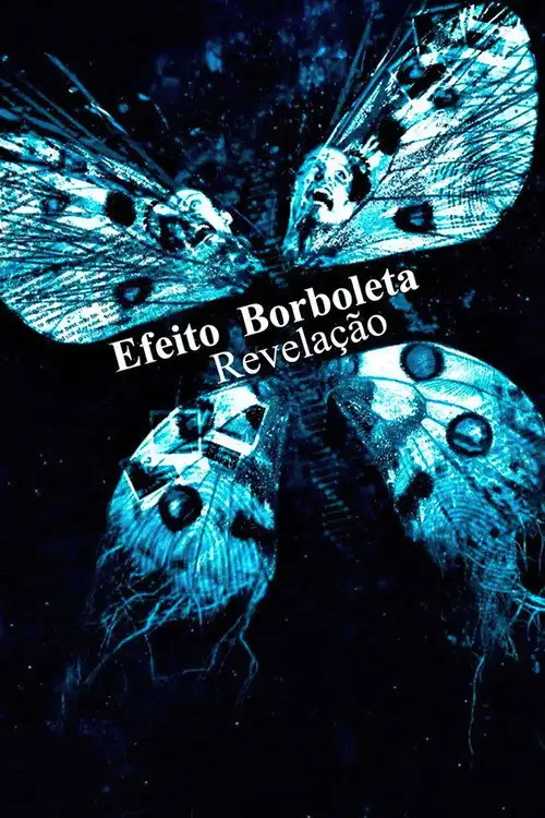 Assistir Efeito Borboleta - Revelação Online Grátis em HD