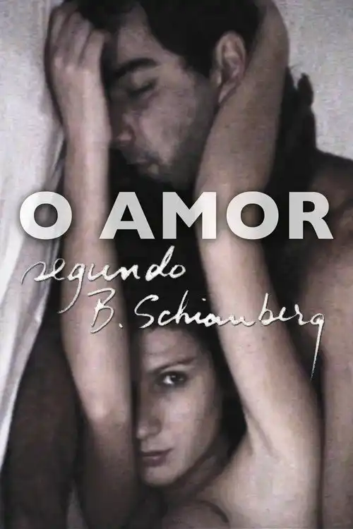 Assistir O Amor Segundo B. Schianberg