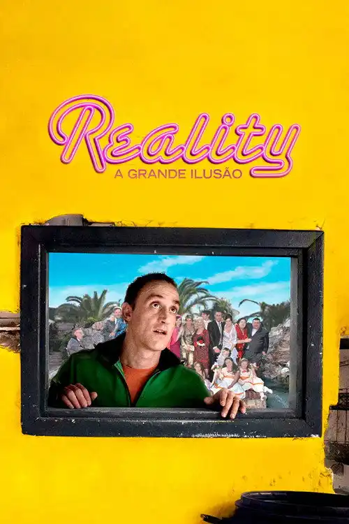 Assistir Reality: A Grande Ilusão