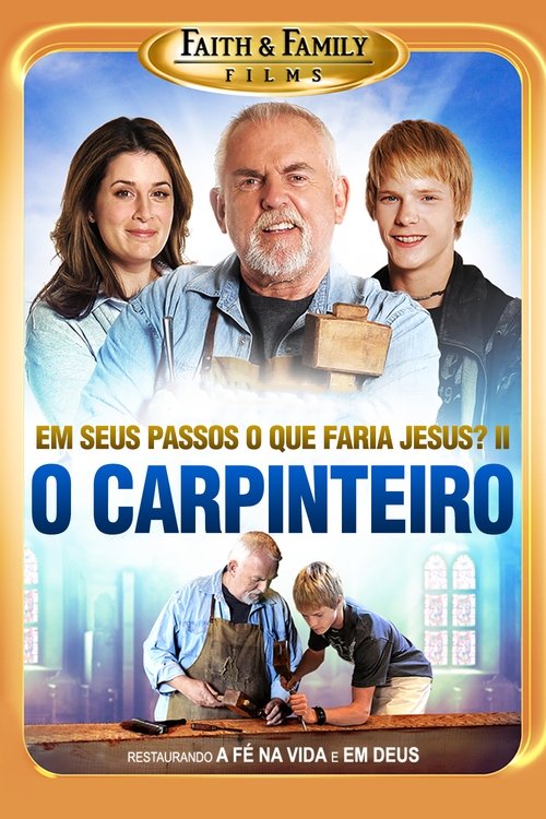 Assistir O Carpinteiro - Em Seus Passos O Que Faria Jesus? Parte 2