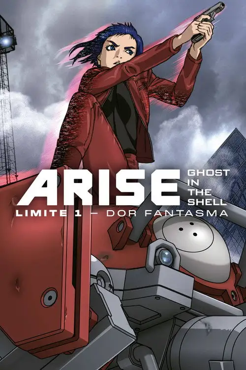 Assistir Ghost in the Shell Arise: Limite 1 - Dor Fantasma Online Grátis em HD