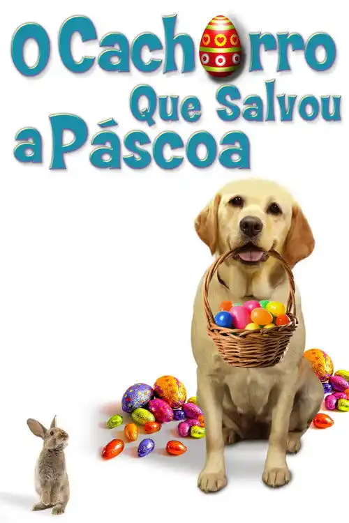 Assistir O Cachorro que Salvou a Páscoa