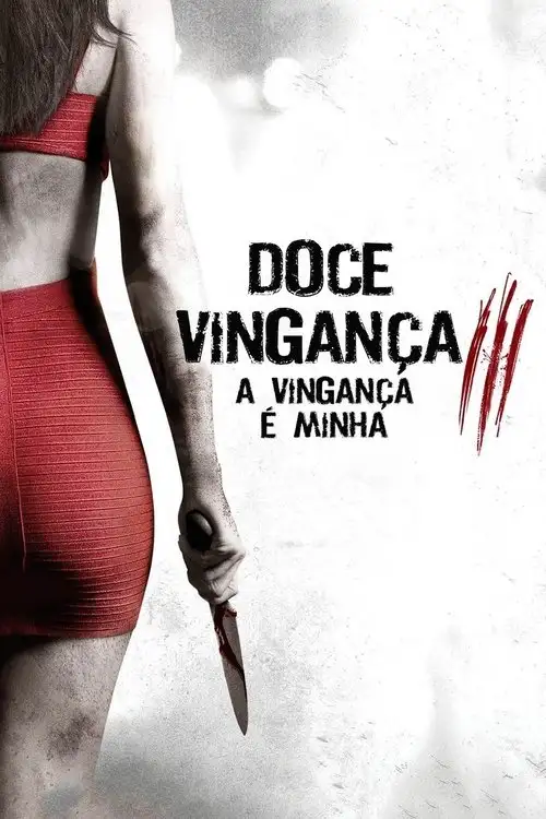 Assistir Doce Vingança 3 - A Vingança É Minha