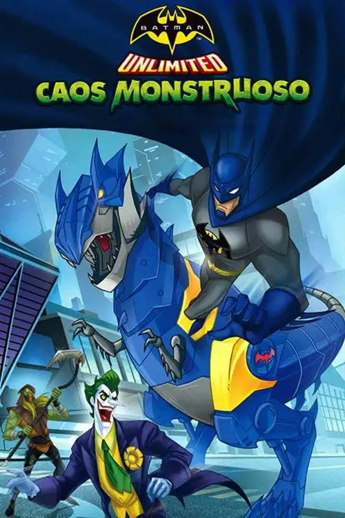 Assistir Batman Sem Limites: Caos Monstruoso