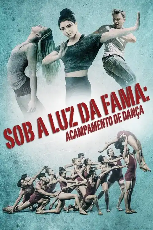 Assistir Sob a Luz da Fama: Acampamento de Dança Online Grátis em HD