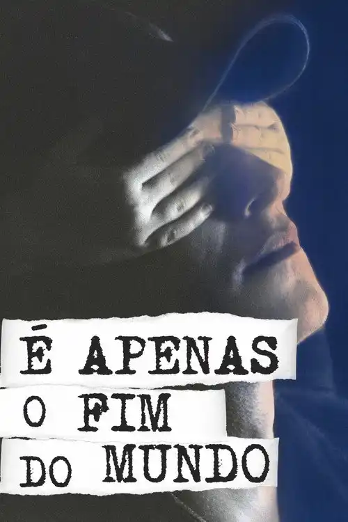 Assistir É Apenas o Fim do Mundo