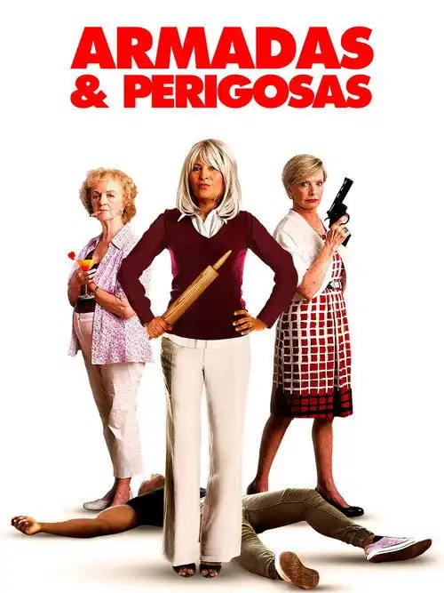 Assistir Armadas e Perigosas