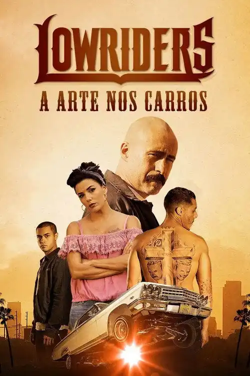 Assistir Lowriders : A Arte nos Carros Online Grátis em HD