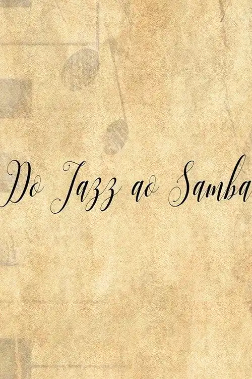 Assistir Do Jazz ao Samba