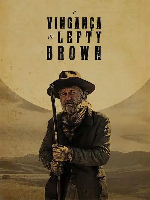 Assistir A Vingança de Lefty Brown Online Grátis em HD