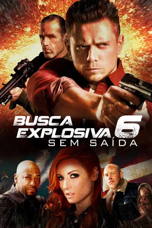Assistir Busca Explosiva 6: Sem Saída Online Grátis em HD