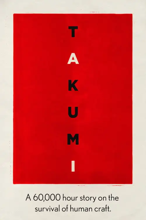 Assistir Takumi: Uma história de 60,000 Horas Sobre a Sobrevivência da Arte Humana