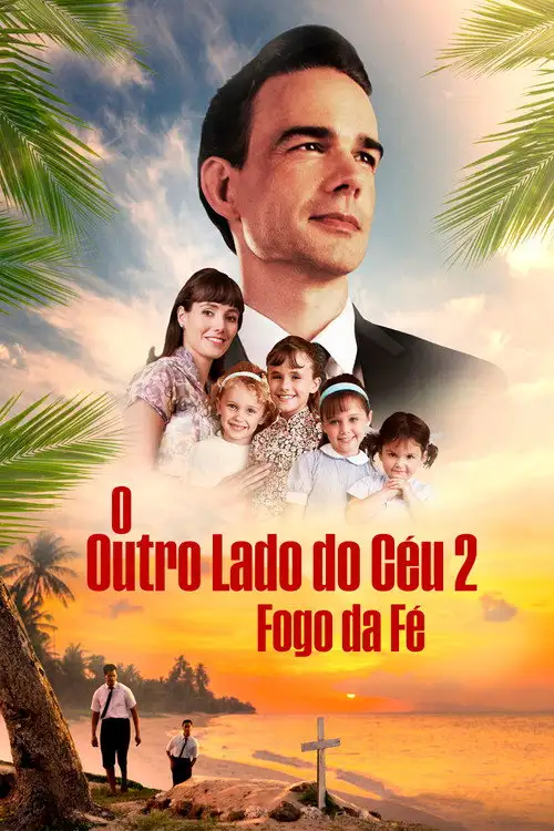 Assistir O Outro Lado do Céu 2: Fogo da Fé