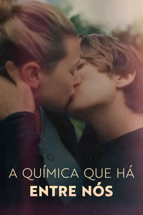 Assistir A Química que Há Entre Nós Online Grátis em HD