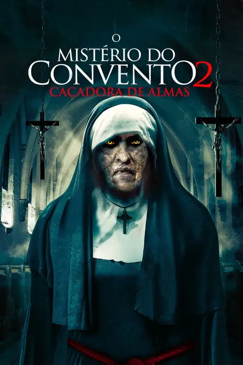 Assistir O Mistério do Convento 2: Caçadora de Almas