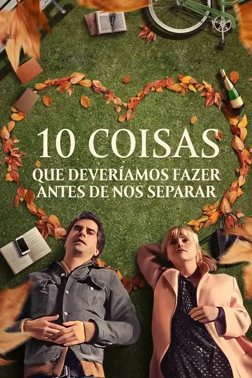 Assistir 10 Coisas Que Deveríamos Fazer Antes de Nos Separar