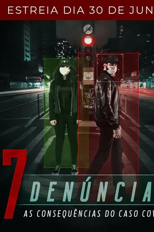 Assistir 7 Denúncias: As Consequências do Caso COVID-19