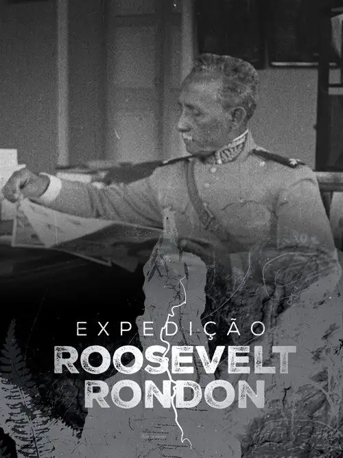 Assistir Expedição Roosevelt Rondon