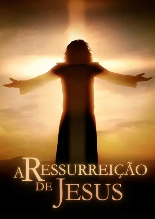 Assistir A Ressurreição de Jesus Online Grátis em HD