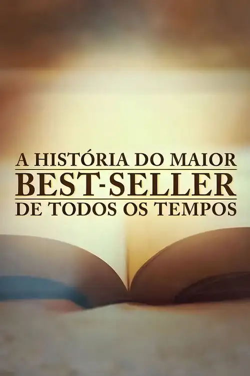 Assistir A História do Maior Best-Seller de Todos os Tempos