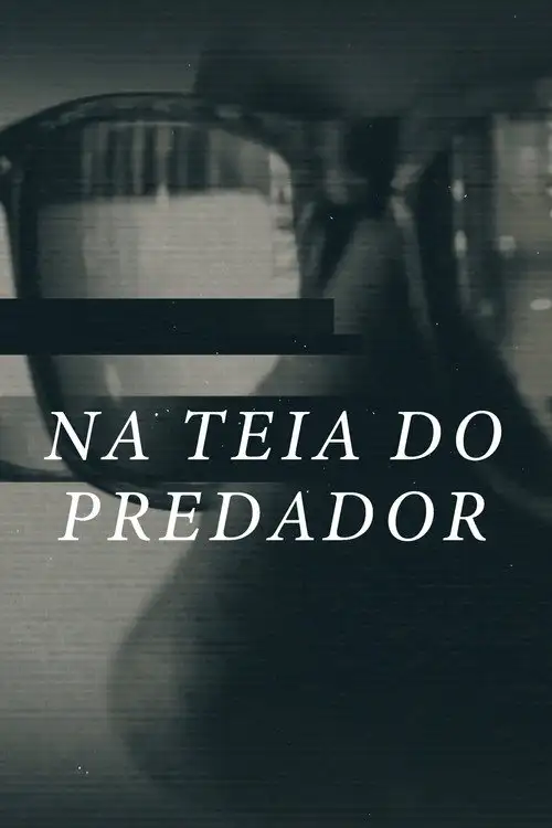 Assistir Na Teia do Predador