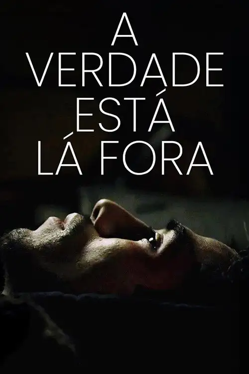 Assistir A Verdade Está Lá Fora