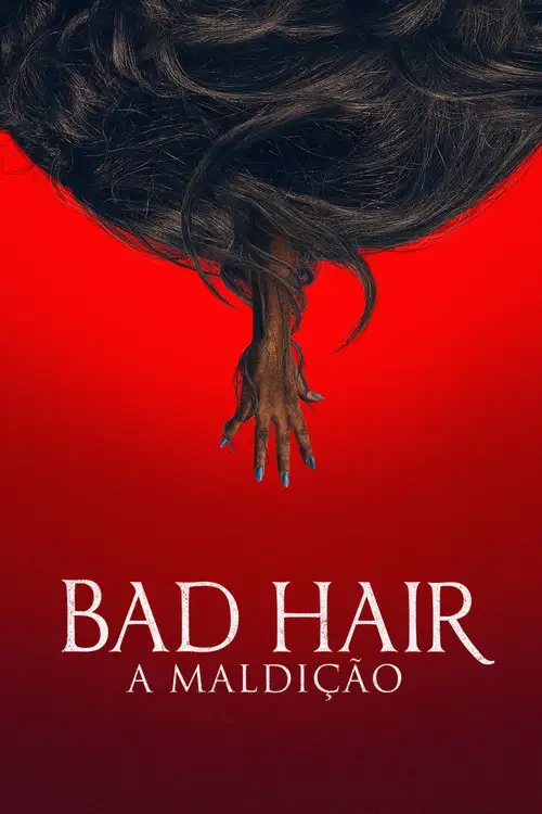 Assistir Bad Hair: A Maldição