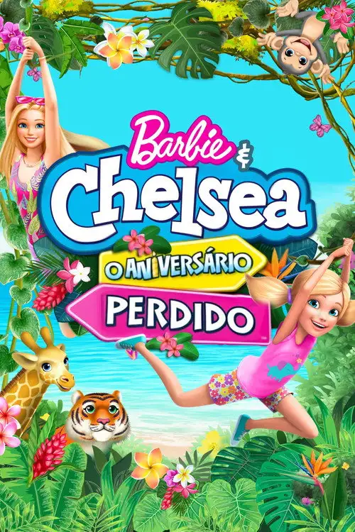 Assistir Barbie & Chelsea: O Aniversário Perdido Online Grátis em HD