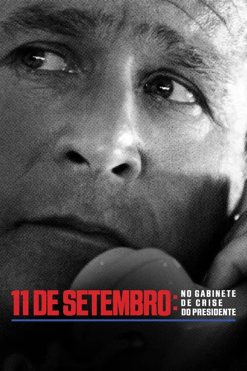 Assistir 11 de Setembro: No Gabinete de Crise do Presidente