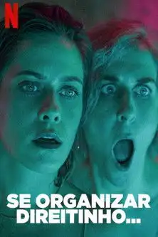 Assistir Se Organizar Direitinho…