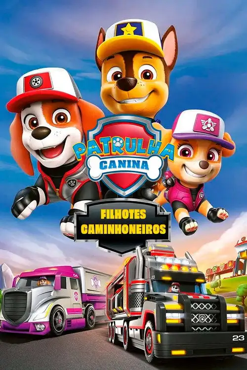 Assistir Patrulha Canina: Filhotes Caminhoneiros