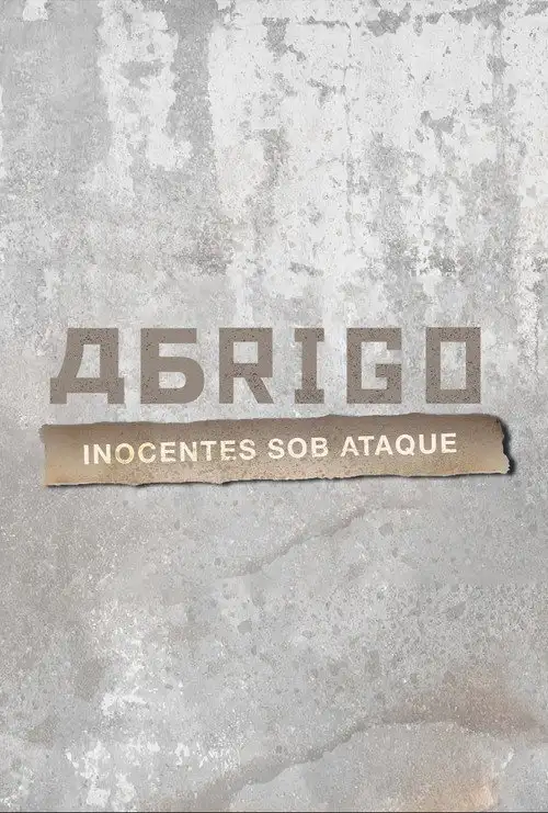 Assistir Abrigo - inocentes sob ataque