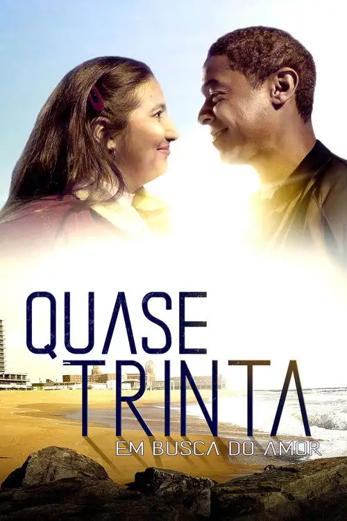Assistir Quase Trinta - Em Busca do Amor