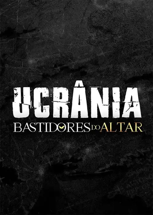 Assistir Bastidores do Altar - Ucrânia
